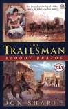 Trailsman #245, The;: Bloody Brazos, Sharpe, Jon
