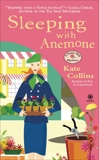 Sleeping With Anemone: A Flower Shop Mystery, Collins, Kate