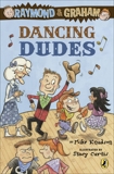 Raymond and Graham: Dancing Dudes, Knudson, Mike