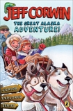 The Great Alaska Adventure!: Junior Explorer Series Book 2, Corwin, Jeff