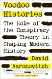 Voodoo Histories: The Role of the Conspiracy Theory in Shaping Modern History, Aaronovitch, David
