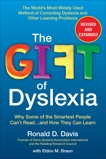 The Gift of Dyslexia, Revised and Expanded: Why Some of the Smartest People Can't Read...and How They Can Learn, Davis, Ronald D. & Braun, Eldon M.