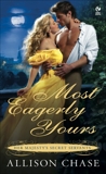 Most Eagerly Yours: Her Majesty's Secret Servants, Chase, Allison