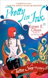 Pretty In Ink: A Tattoo Shop Mystery, Olson, Karen E.