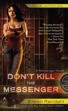 Don't Kill the Messenger, Rendahl, Eileen