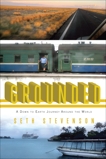 Grounded: A Down to Earth Journey Around the World, Stevenson, Seth