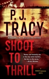 Shoot to Thrill: A Monkeewrench Novel, Tracy, P. J.