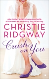 Crush on You, Ridgway, Christie