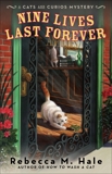 Nine Lives Last Forever, Hale, Rebecca M.