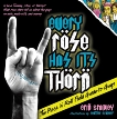 Every Rose Has Its Thorn: The Rock 'n' Roll Field Guide to Guys, Bradley, Erin