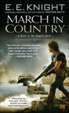 March In Country: A Novel of the Vampire Earth, Knight, E.E.