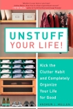 Unstuff Your Life!: Kick the Clutter Habit and Completely Organize Your Life for Good, Mellen, Andrew J.