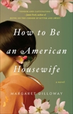 How to Be an American Housewife, Dilloway, Margaret