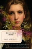 The Book of Fires: A Novel, Borodale, Jane