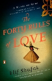 The Forty Rules of Love: A Novel of Rumi, Shafak, Elif