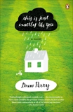 This Is Just Exactly Like You: A Novel, Perry, Drew