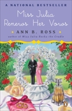 Miss Julia Renews Her Vows: A Novel, Ross, Ann B.