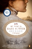 My Name Is Mary Sutter: A Novel, Oliveira, Robin