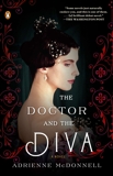 The Doctor and the Diva: A Novel, McDonnell, Adrienne