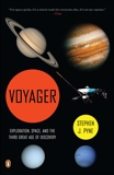 Voyager: Exploration, Space, and the Third Great Age of Discovery, Pyne, Stephen J.