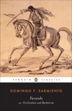 Facundo: Or, Civilization and Barbarism, Sarmiento, Domingo F.