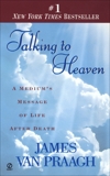 Talking to Heaven: A Medium's Message of Life After Death, Van Praagh, James