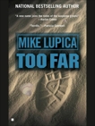 Too Far, Lupica, Mike