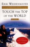 Touch the Top of the World: A Blind Man's Journey to Climb Farther than the Eye Can See: My Story, Weihenmayer, Erik