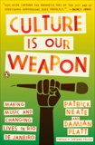 Culture Is Our Weapon: Making Music and Changing Lives in Rio de Janeiro, Neate, Patrick & Platt, Damian