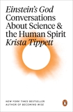 Einstein's God: Conversations About Science and the Human Spirit, Tippett, Krista