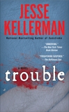 Trouble, Kellerman, Jesse