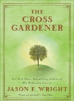 The Cross Gardener, Wright, Jason F.