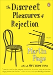 The Discreet Pleasures of Rejection: A Novel, Page, Martin