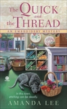 The Quick and the Thread: An Embroidery Mystery, Lee, Amanda