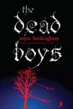 The Dead Boys, Buckingham, Royce