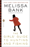 The Girls' Guide to Hunting and Fishing, Bank, Melissa