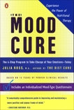 The Mood Cure: The 4-Step Program to Take Charge of Your Emotions--Today, Ross, Julia