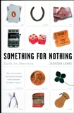 Something for Nothing: Luck in America, Lears, Jackson