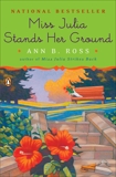 Miss Julia Stands Her Ground: A Novel, Ross, Ann B.