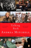Talking Back: . . . to Presidents, Dictators, and Assorted Scoundrels, Mitchell, Andrea