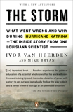 The Storm: What Went Wrong and Why During Hurricane Katrina--the Inside Story from One Loui siana Scientist, van Heerden, Ivor & Bryan, Mike