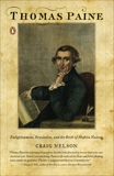 Thomas Paine: Enlightenment, Revolution, and the Birth of Modern Nations, Nelson, Craig