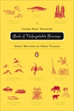 The Conde Nast Traveler Book of Unforgettable Journeys: Great Writers on Great Places, Various