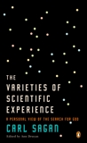 The Varieties of Scientific Experience: A Personal View of the Search for God, Sagan, Carl