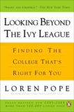 Looking Beyond the Ivy League: Finding the College That's Right for You, Pope, Loren