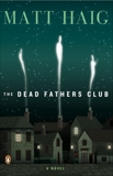The Dead Fathers Club: A Novel, Haig, Matt