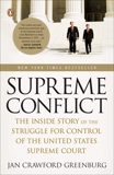 Supreme Conflict: The Inside Story of the Struggle for Control of the United States Supreme Court, Greenburg, Jan Crawford