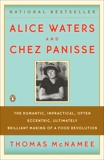 Alice Waters and Chez Panisse: The Romantic, Impractical, Often Eccentric, Ultimately Brilliant Making of a Food Revolution, McNamee, Thomas