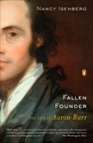 Fallen Founder: The Life of Aaron Burr, Isenberg, Nancy