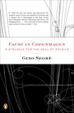 Faust in Copenhagen: A Struggle for the Soul of Physics, Segre, Gino